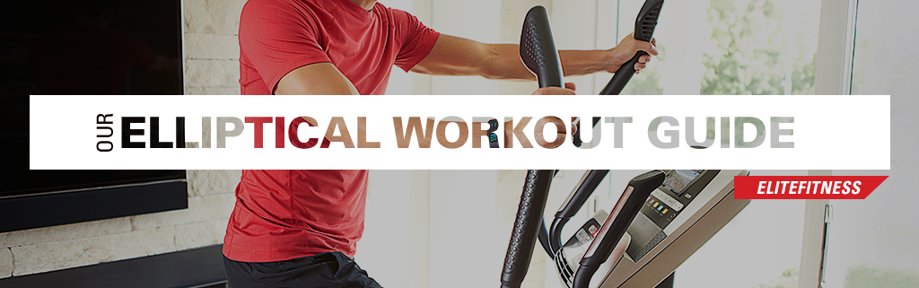 Elliptical Workout Guide